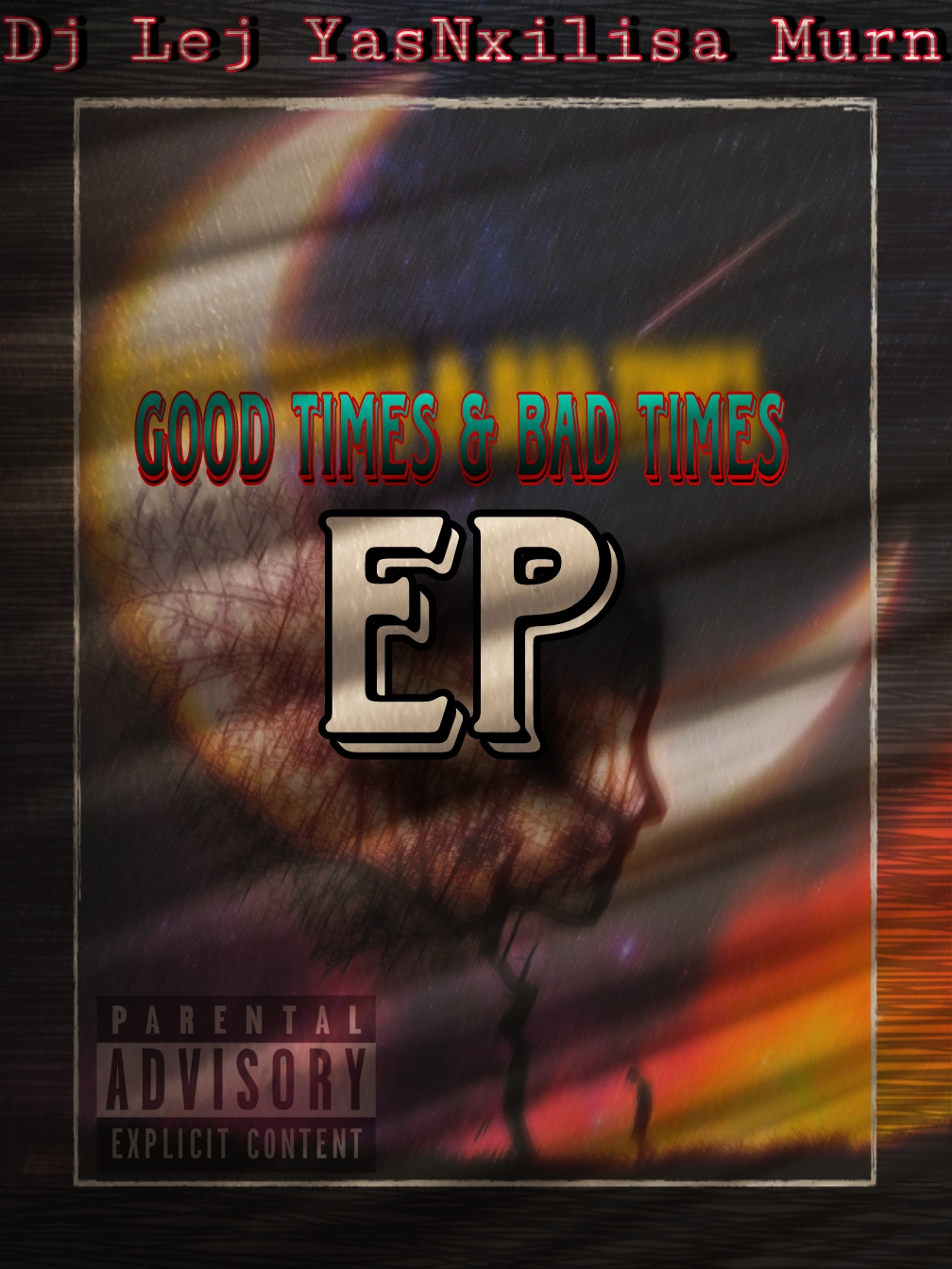 Good times & Bad times EP - Dj Lej